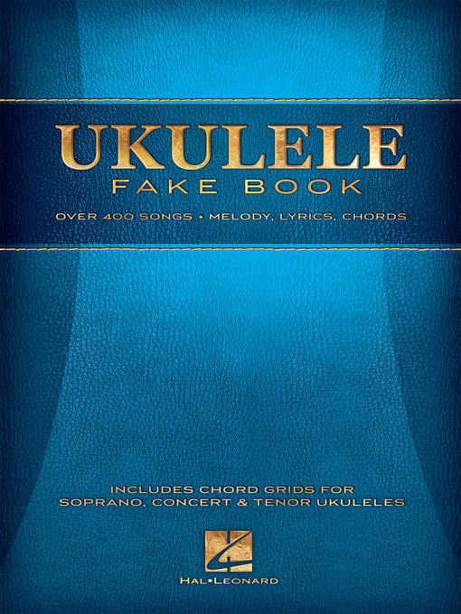 Title details for Ukulele Fake Book by Hal Leonard Corp. - Available